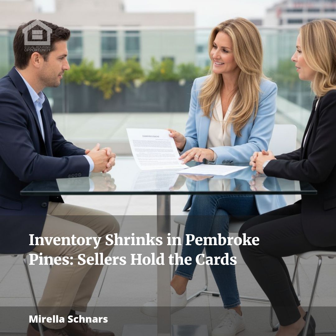 Inventory Shrinks in Pembroke Pines: Sellers Hold the Cards
